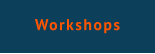 Workshops